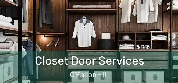  Closet Door Services O'Fallon - IL
