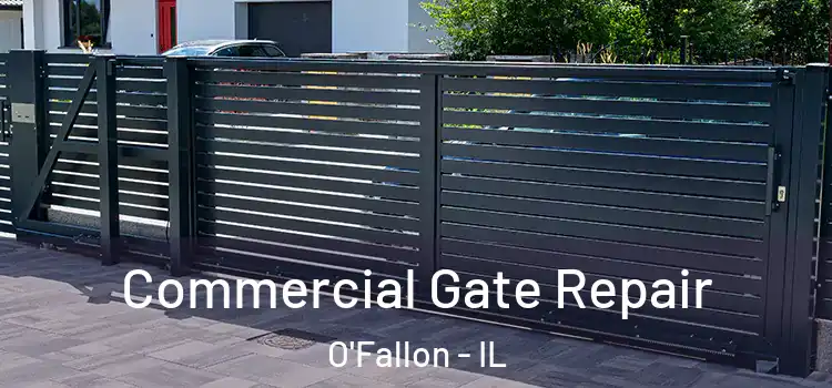Commercial Gate Repair O'Fallon - IL